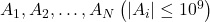 A_1, A_2, \ldots, A_N\left(\left|A_i\right| \leq 10^9\right)