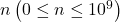 n\left(0 \leq n \leq 10^9\right)