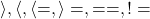 \rangle, \langle, \langle=, \rangle=, ==, !=