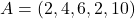 A=(2,4,6,2,10)