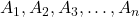 A_1, A_2, A_3, \ldots, A_n