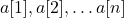 a[1], a[2], \ldots a[n]