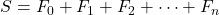 S=F_0+F_1+F_2+\cdots+F_n